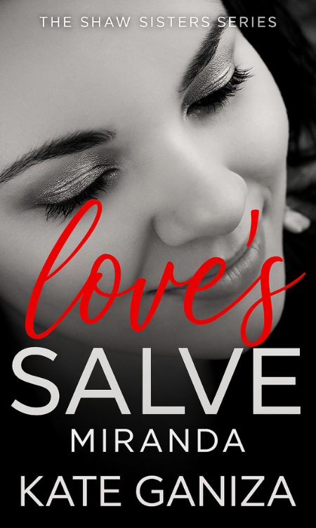 Loves Salve – Miranda (Shaw Sisters Series Book One)